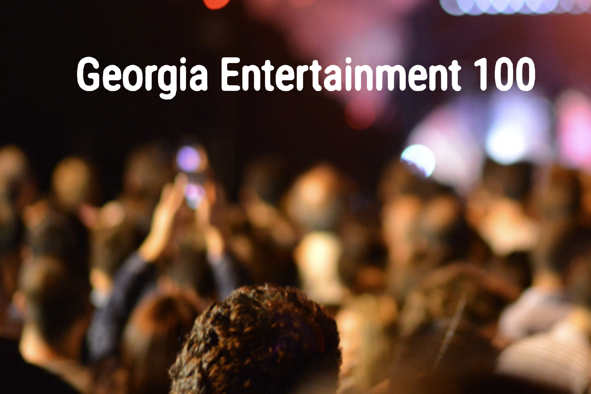 Featured image for “Georgia Entertainment 100 Recap”