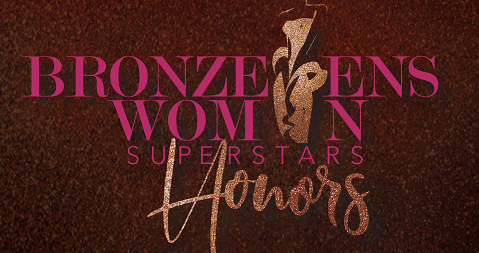 Featured image for “The BronzeLens Women SuperStars Honors”